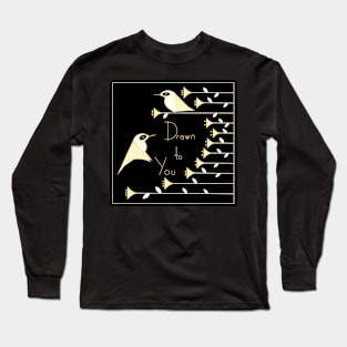 Drawn to You Long Sleeve T-Shirt